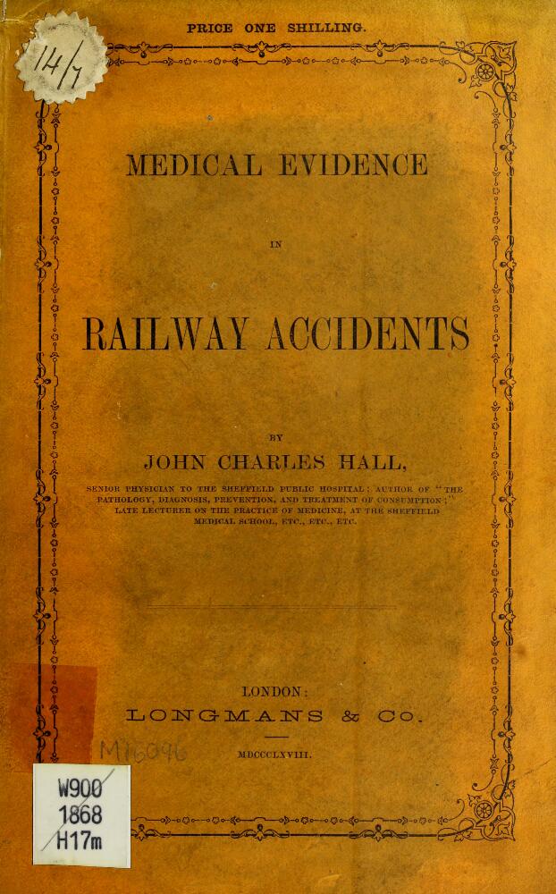 Figure 2: Medical Evidence in Railway Accidents by John Charles Hall, 1868
